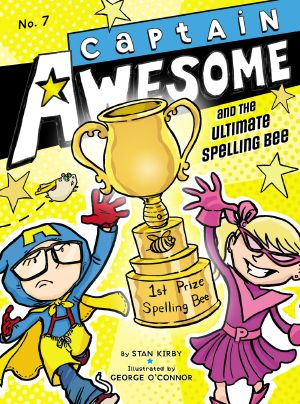 [Captain Awesome 07] • Captain Awesome and the Ultimate Spelling Bee